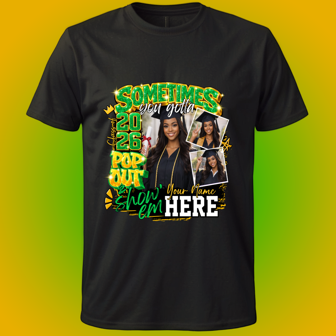 Pop Out and Show Em Grad Tee